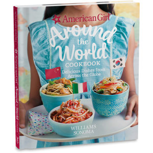 American Girl® Around the World Cookbook