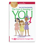 The Care & Keeping of You 1: The #1 Body Book for Younger Girls